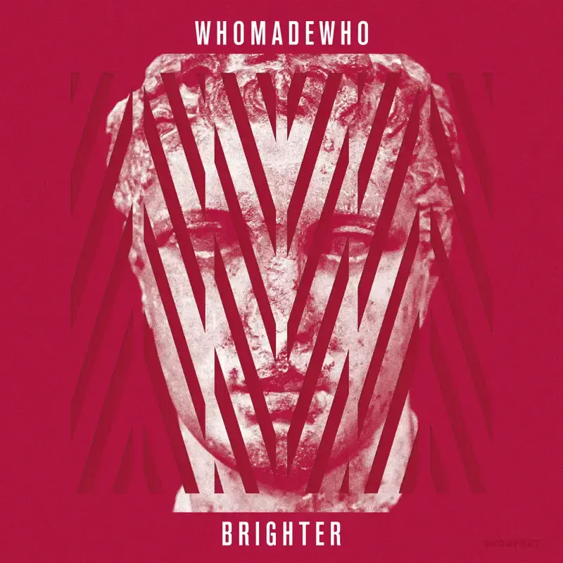 WhoMadeWho Brighter Album Cover